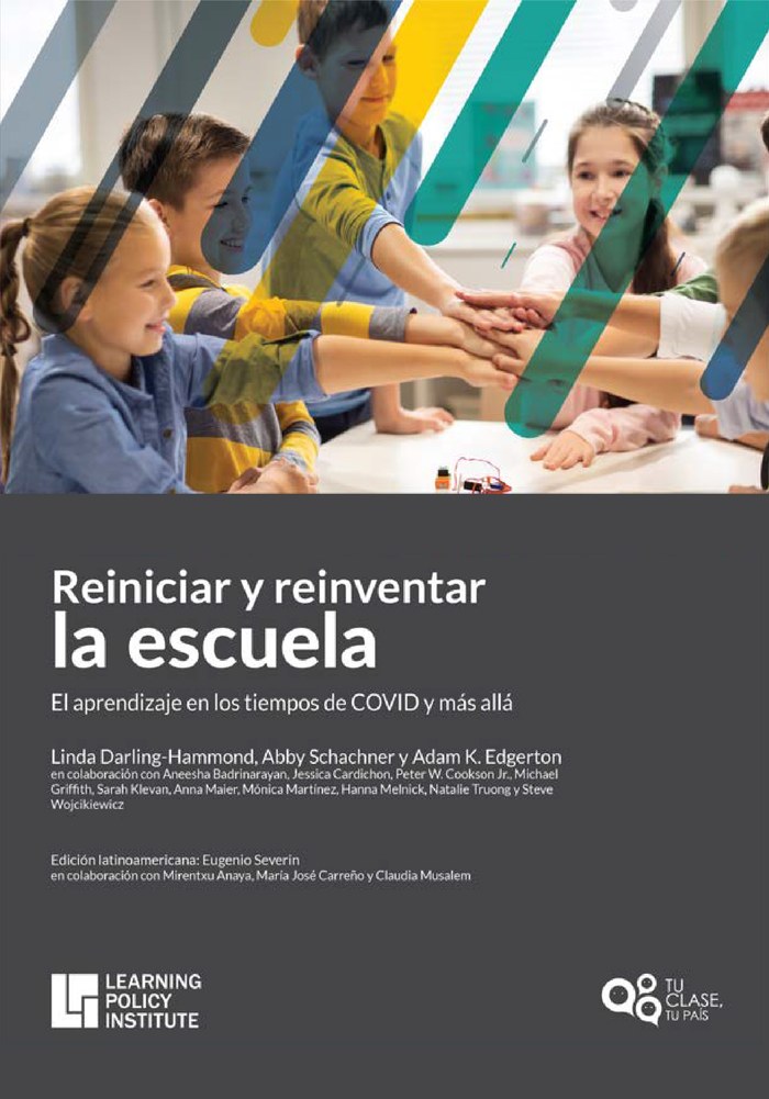Reiniciar y reinventar la escuela: El aprendizaje en los tiempos de COVID y más allá
